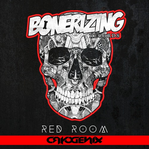 Cryogenix - Red Room [Bonerizing Records] Out Now!