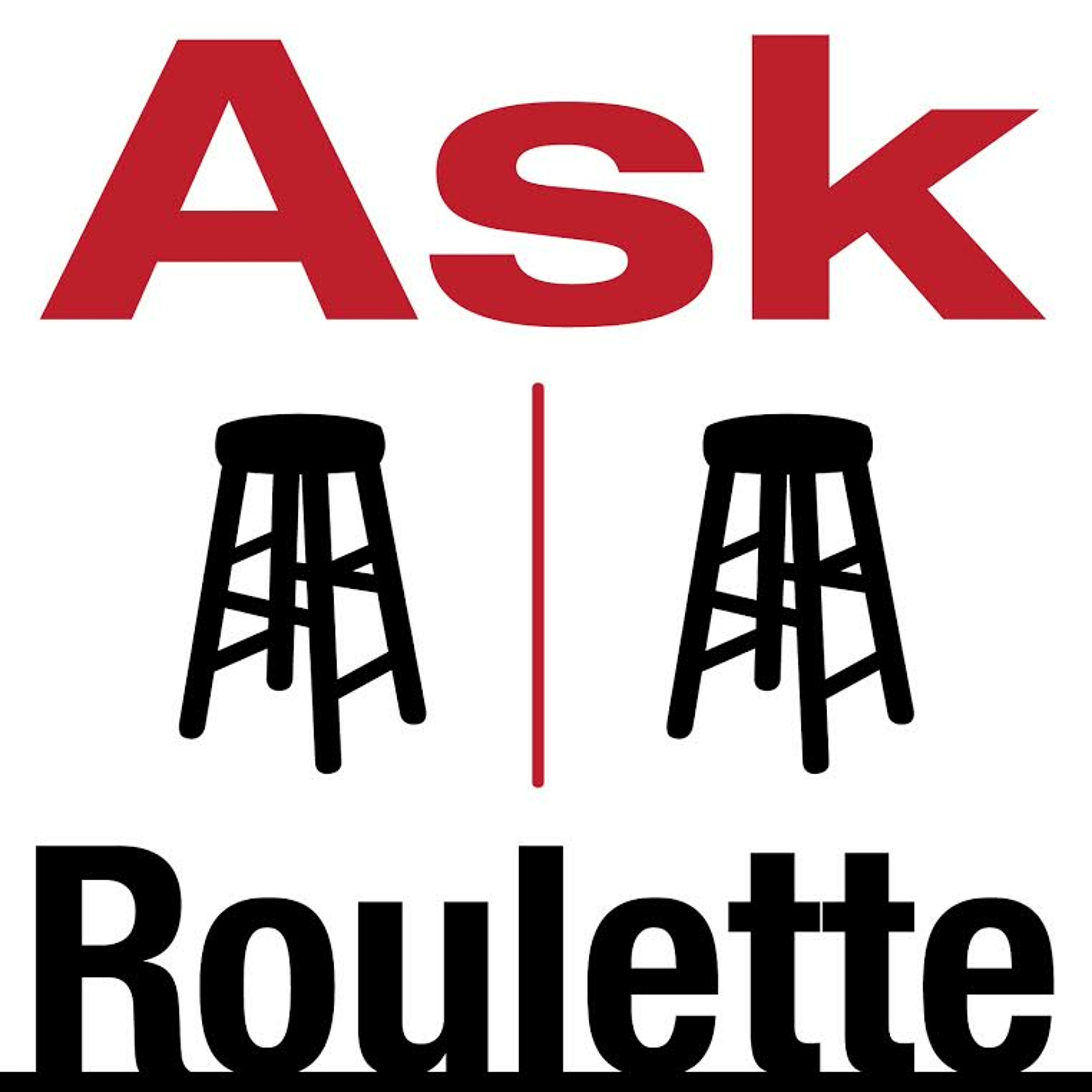 Ask Roulette - An Unscripted Conversation Series