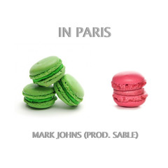 Mark Johns - In Paris (Prod. Sable)