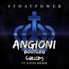 Will.I.Am Feat. Justin Bieber - That Power (ANGIONi Bootleg)