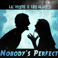 Lil'Hyste x Leo Alarico - Noboboy's Perfect