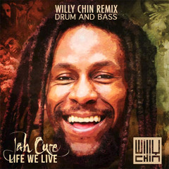 JAH CURE - LIFE WE LIVE [DRUM N BASS] WILLY CHIN REMIX