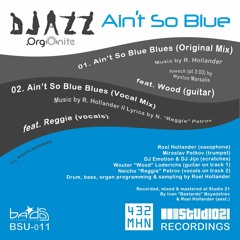 DJazz .OrgOnite feat. Wood (& Marsalis) - Aint So Blue Blues (Original Mix)