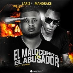 Lapiz Conciente Ft. Mandrake - El Malocorita Y El Abusador