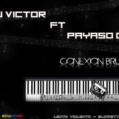 Dj Victor Ft Payaso Dj - Conexion Brutale (LENTO VIOLENTO 2015)