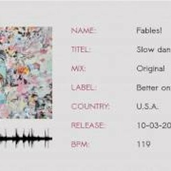 Fables! - Slow Dance (Original Mix)