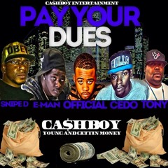 PAY YOUR DUES CEDO+SNIPE+TONEY+DJ OFFICIAL+E-MAN