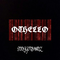 Othello - RED ft. EDDYGOTBANDZ