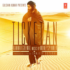 Ticketan- Kanwar Grewal- REMIX
