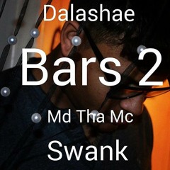 Bars 2 - Dalashae Ft. MD Tha MC & Swank