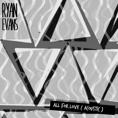 All For Love (Acoustic)