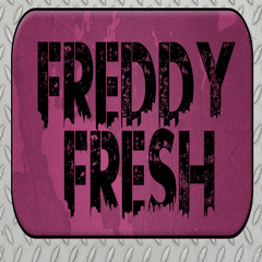 Stream Freddy Fresh (Official) | Listen to The Freddy Fresh Files