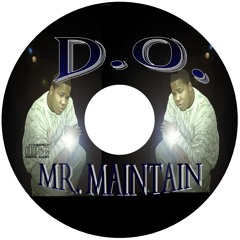 Mr.Maintain AkA Mr.D.O. Himself {W.D.R.C.G.C.}