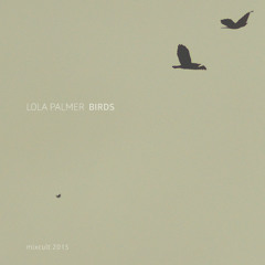 MixCult Podcast # 146 Lola Palmer - Birds