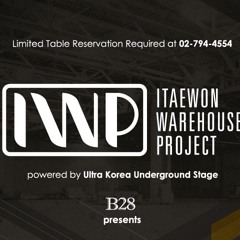 MUSHXXX LIVE MIX @ B28 SEOUL IWP by ULTRA KOREA UNDERGROUND STAGE