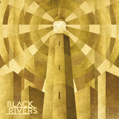 BLACK RIVERS ALBUM TEASER