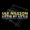 Ulf Nilsson - Little By Little (Lulleaux & George Whyman Remix) accordi