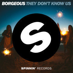 Borgeous - They Don't Know Us (Out Now)