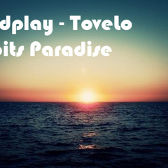 Coldplay vs Tovelo - Habits Paradise (Rems Mashup)