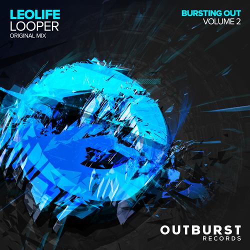 Leolife - Looper (Original Mix) [Outburst Records] PREVIEW