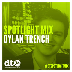 Spotlight Mix: Dylan Trench