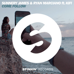 Sunnery James & Ryan Marciano ft KiFi - Come Follow (Out Now)