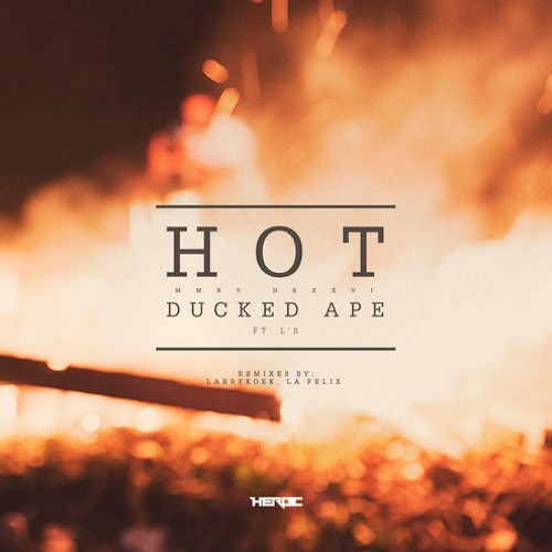 Ducked Ape - Hot (ft. L's) (LarryKoek Remix)