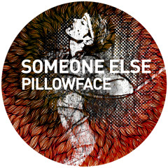 Someone Else - Pillowface [Get Physical Music]