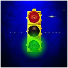 T Dos - Green Light Dos (Prod. DKG)