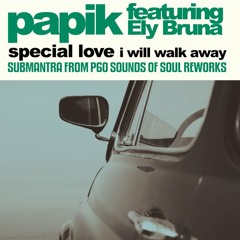 Papik feat. Ely Bruna - Special love (Submantra rmx)cut