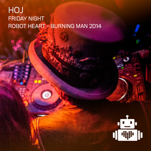 Hoj - Robot Heart - Burning Man 2014