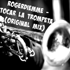 Tocar La Trompeta (Original Mix)