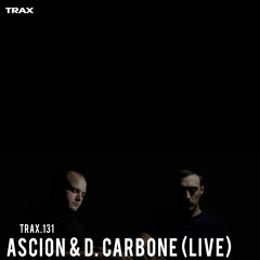 TRAX.131 ASCION & D. CARBONE (LIVE SET)