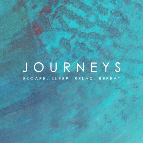 Journeys - Escape. Sleep. Relax. Repeat - Minimix