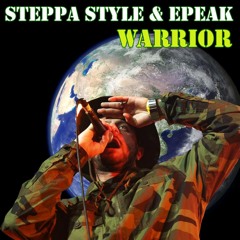 Steppa Style & Epeak - Warrior (Extract)