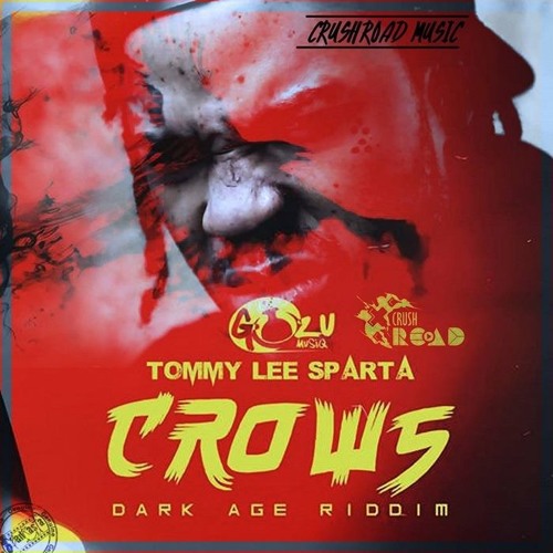 Stream Tommy Lee Sparta Crows Clean Dark Again Riddim Guzu Musiq Crush Road Music 9510