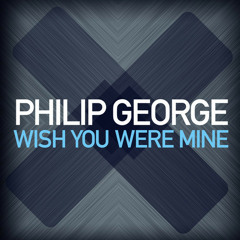 Philip Geroge - Wish You Were Mine (Kruissen Set Mix)