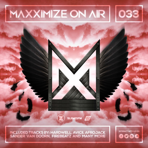 Maxximize On Air - Mixed by Blasterjaxx - Episode #033