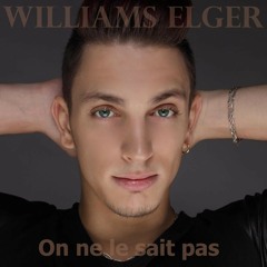 Williams Elger - On ne le sait pas (Edit Version)