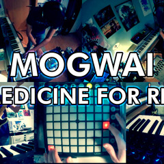 Mogwai - No Medicine For Regret (Full Cover Version)