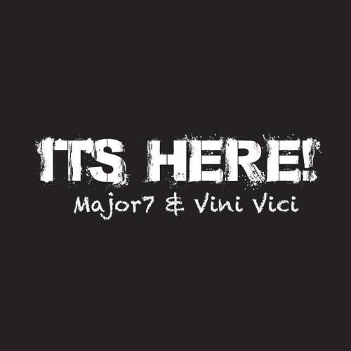 Major7 & Vini vici - Its Here ! - Sample