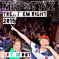 Treat 'em Right 2015 Feat. M-Dot