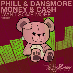 PHILL & DANSMORE, MONEY & CASH - Want Some More