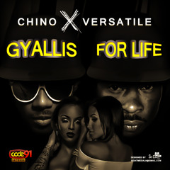 Chino & Versatile - Gyallis For Life
