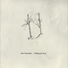 JOSE GONZALEZ - Killing For Love (Todd Terje alternative acoustic remix)