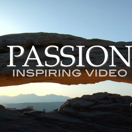Passion - Inspiring Speech