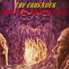 The Crusader - Mouth of Madness
