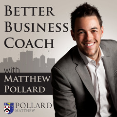 Stream Matthew Pollard | Listen to Better Business Coach Podcast Audio  playlist online for free on SoundCloud
