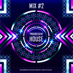 Progressive House - 12 Minute Mix -  #2