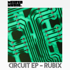 Circuit EP Teaser - By RUBIX - Forthcoming on Melted Music